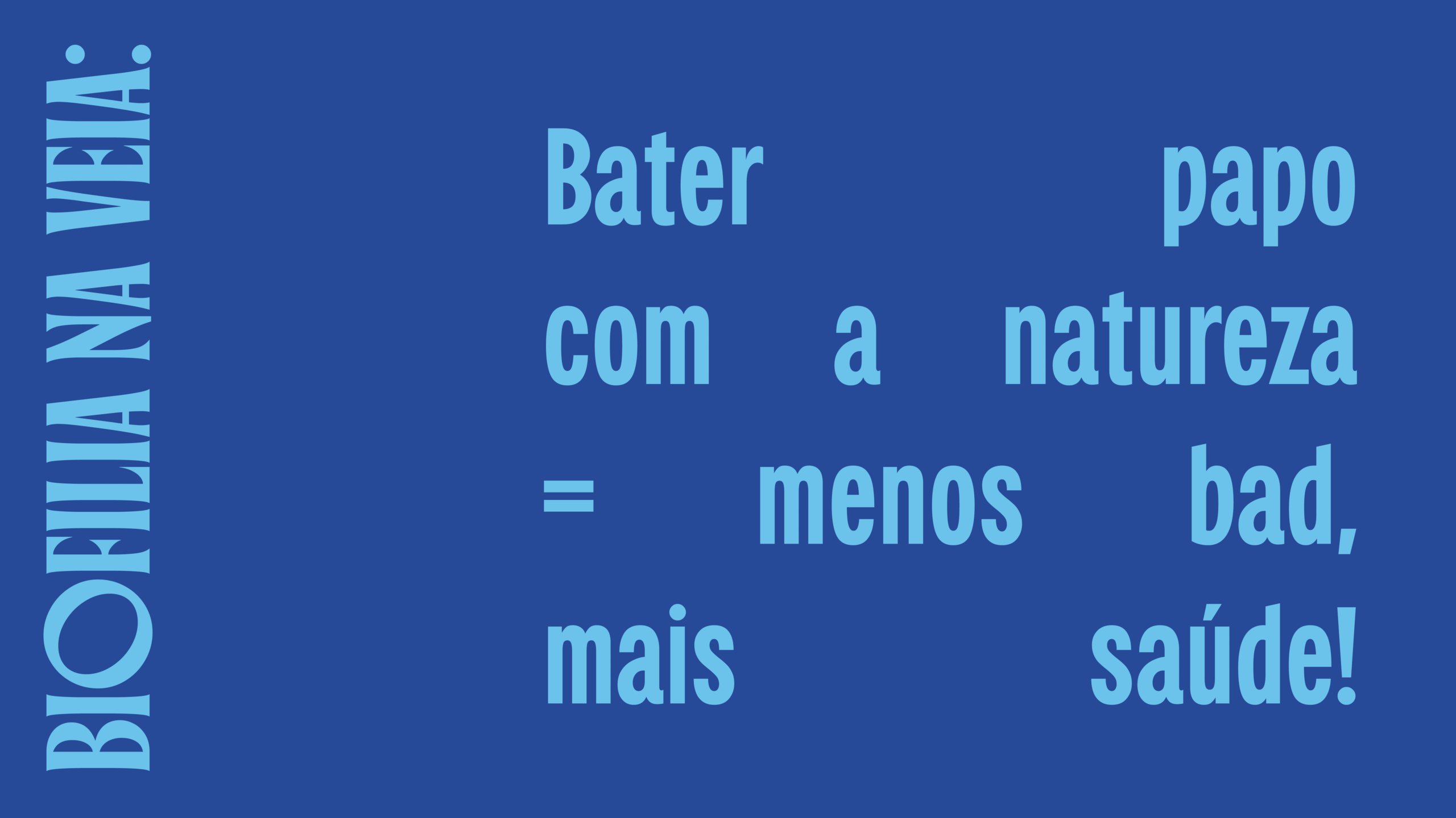 Biofilia na veia: bater papo com a natureza = menos bad, mais saúde!